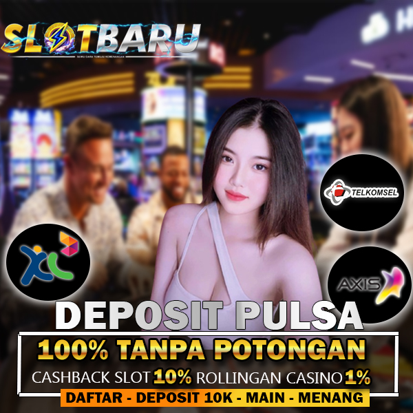 Slot Pulsa : Link Situs Slot Deposit Pulsa Axis XL Telkomsel Resmi 10k 10000 Tanpa Potongan image 1